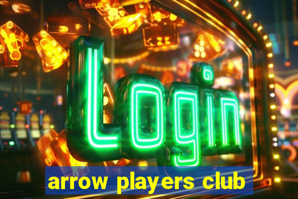 arrow players club