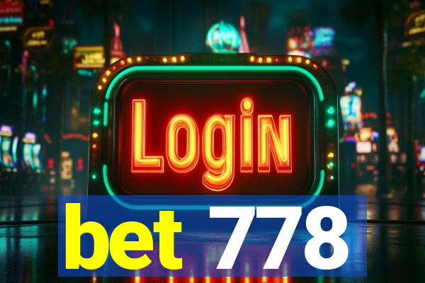 bet 778