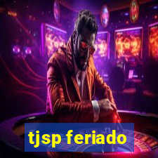 tjsp feriado