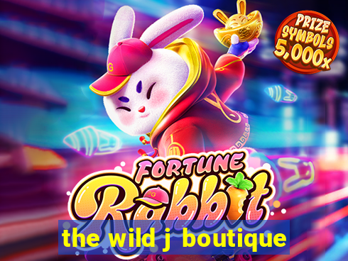 the wild j boutique