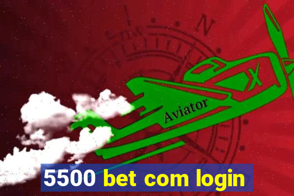 5500 bet com login