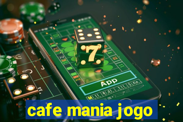 cafe mania jogo