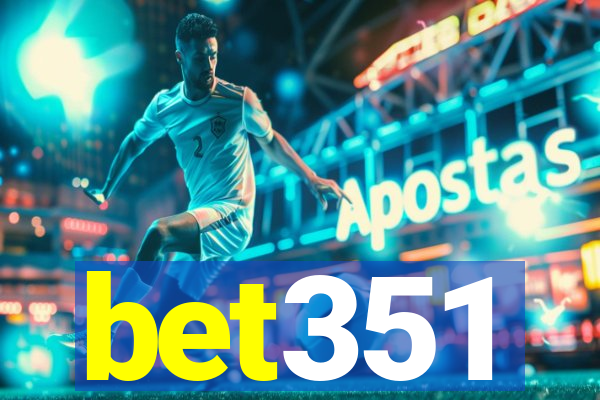 bet351