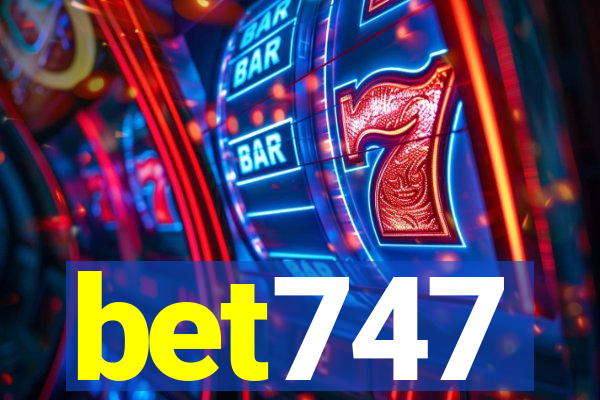 bet747