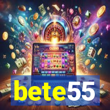 bete55