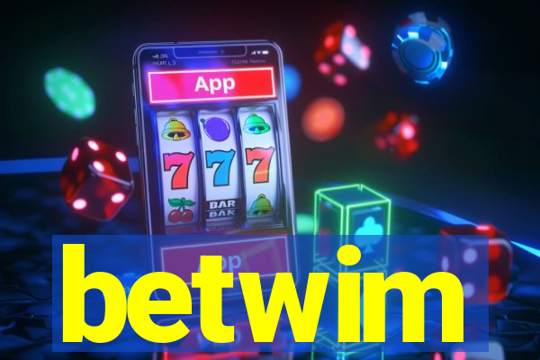 betwim