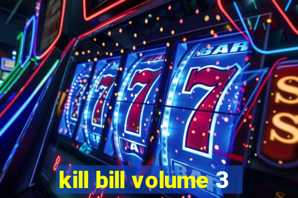 kill bill volume 3