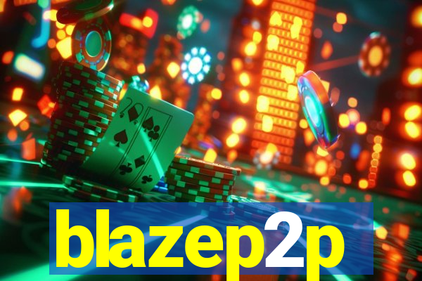 blazep2p