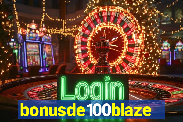 bonusde100blaze