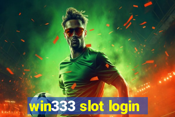 win333 slot login