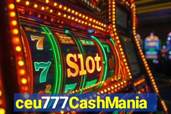 ceu777CashMania