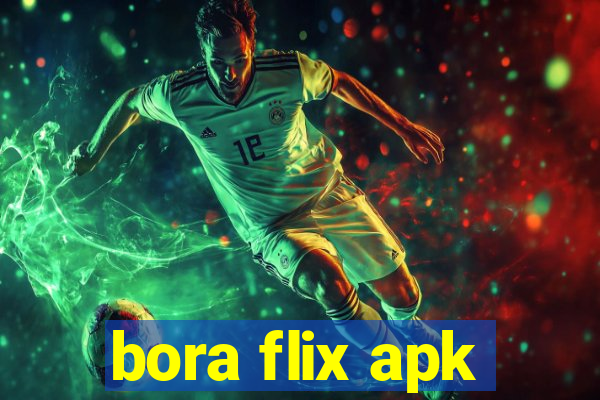 bora flix apk