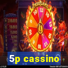 5p cassino