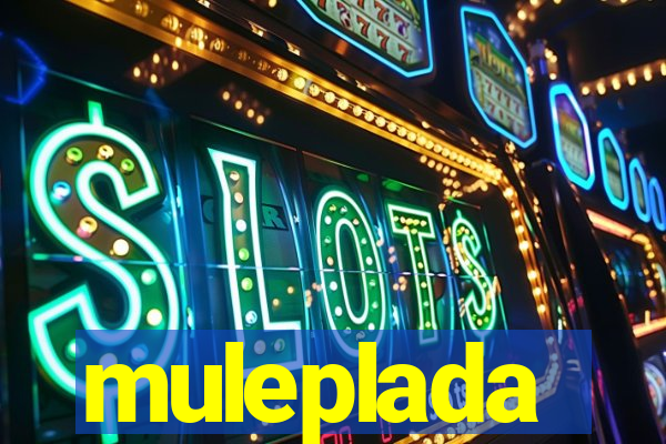 muleplada