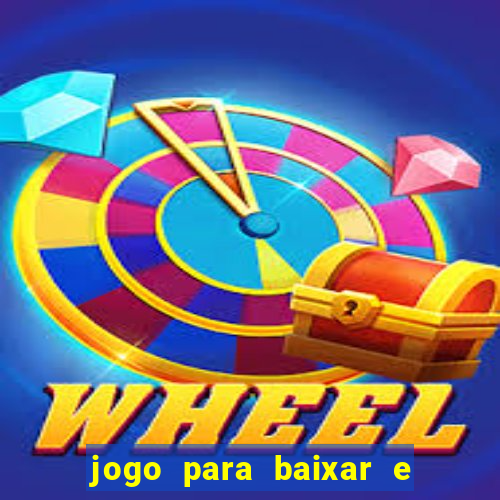 jogo para baixar e ganhar dinheiro