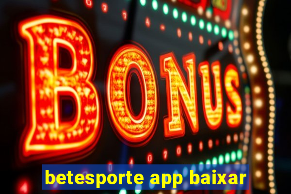 betesporte app baixar