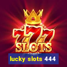 lucky slots 444