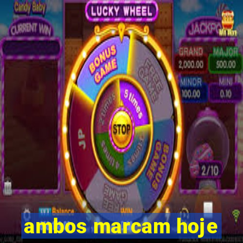 ambos marcam hoje