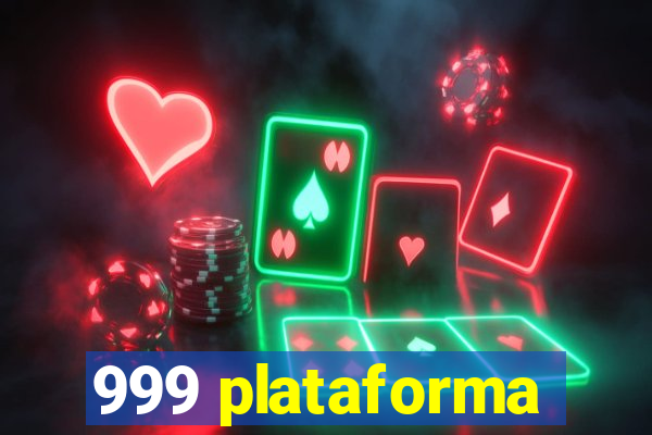 999 plataforma