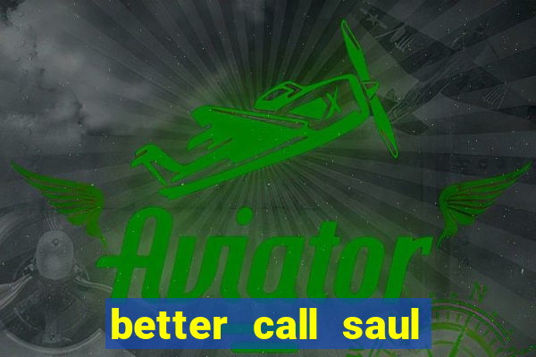 better call saul torrent dublado