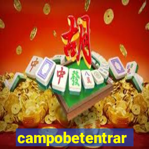 campobetentrar