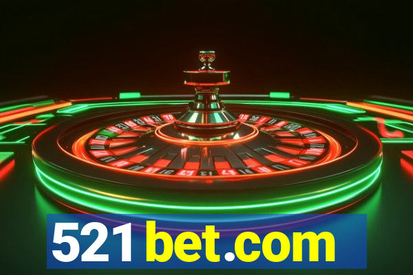 521 bet.com