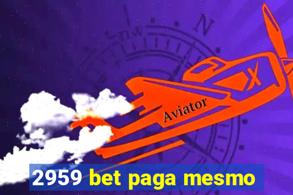 2959 bet paga mesmo