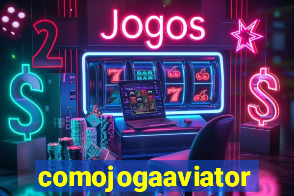 comojogaaviator