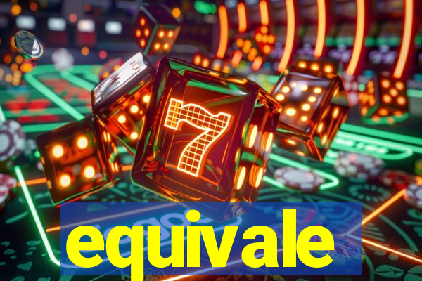 equivale