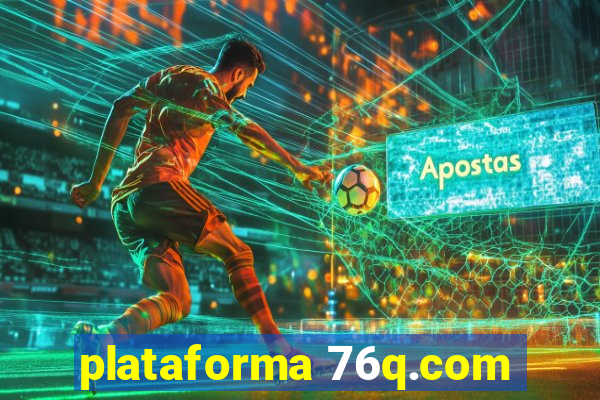 plataforma 76q.com