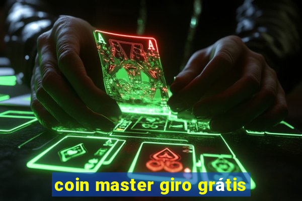 coin master giro grátis