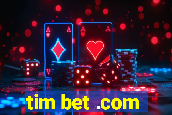 tim bet .com