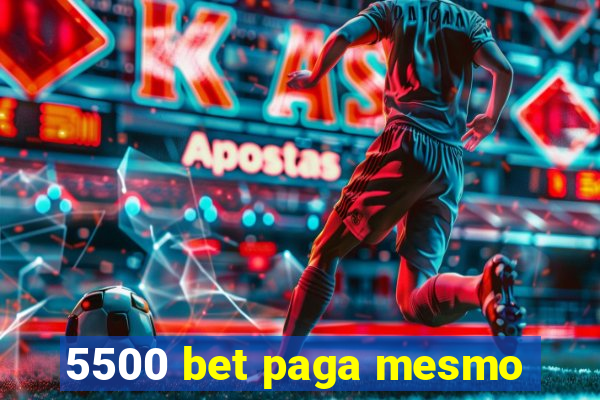 5500 bet paga mesmo