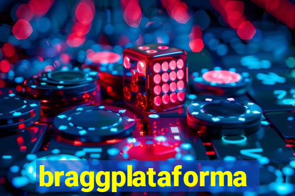 braggplataforma