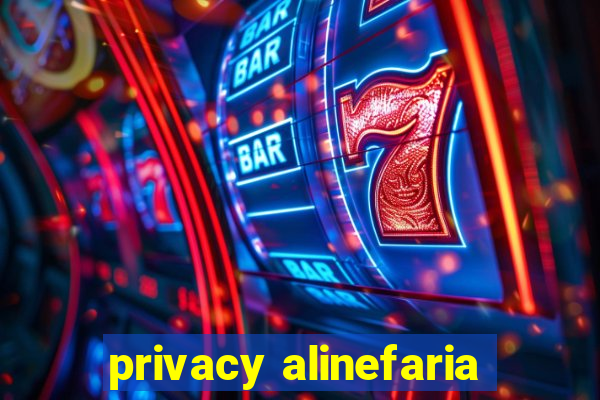 privacy alinefaria