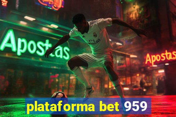 plataforma bet 959