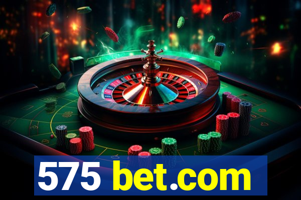 575 bet.com