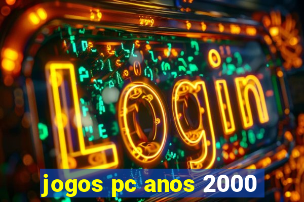 jogos pc anos 2000