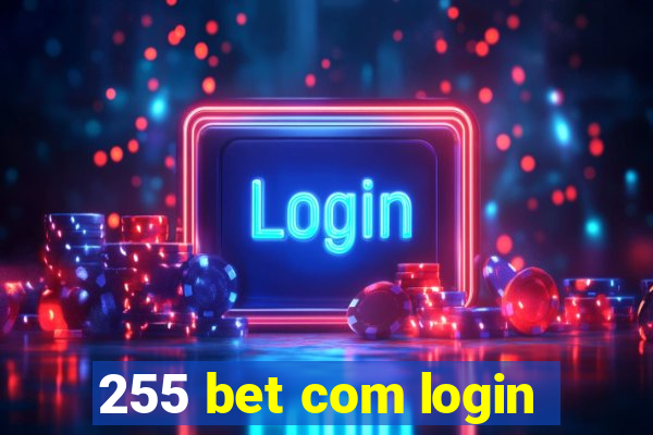 255 bet com login