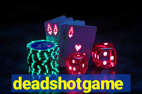 deadshotgame