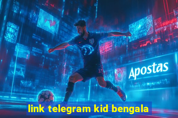 link telegram kid bengala