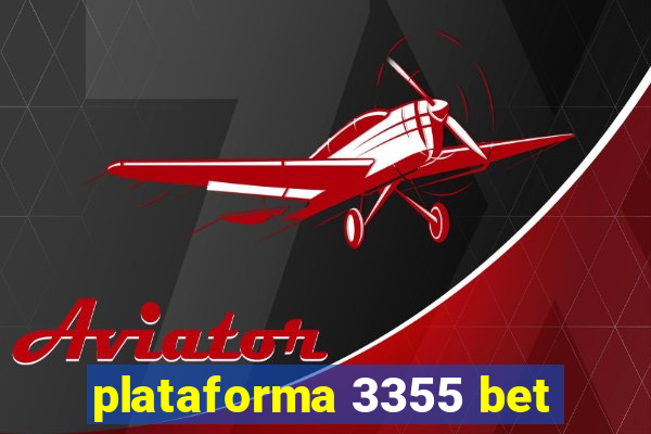 plataforma 3355 bet