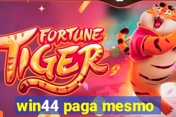 win44 paga mesmo