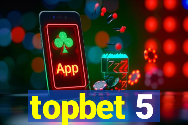 topbet 5