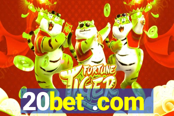 20bet .com