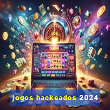 jogos hackeados 2024