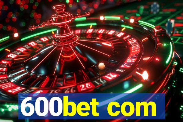 600bet com