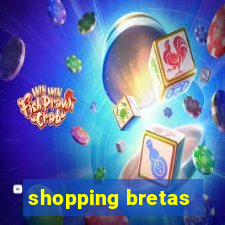 shopping bretas