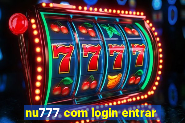 nu777 com login entrar