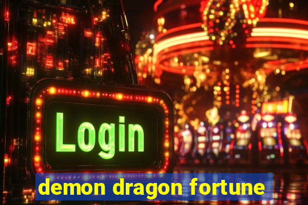 demon dragon fortune